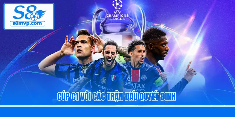 Cúp C1 với các trận đấu quyết định