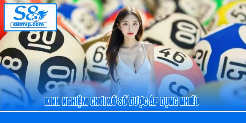 Kinh nghiệm chơi xổ số được áp dụng nhiều