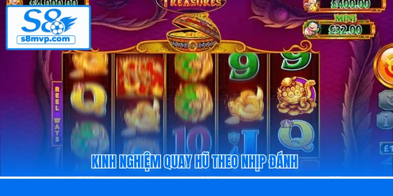 Kinh nghiệm quay hũ theo nhịp đánh