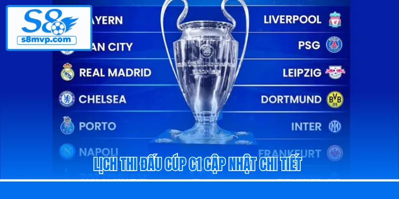 Lịch thi đấu cúp C1 cập nhật chi tiết