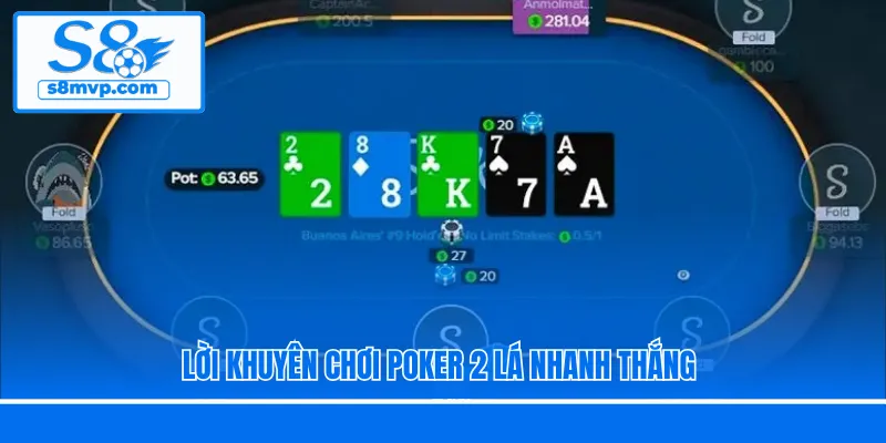 Lời khuyên chơi Poker 2 lá nhanh thắng