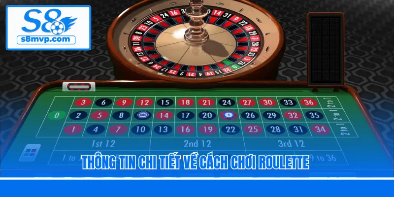 Thông tin chi tiết về cách chơi Roulette